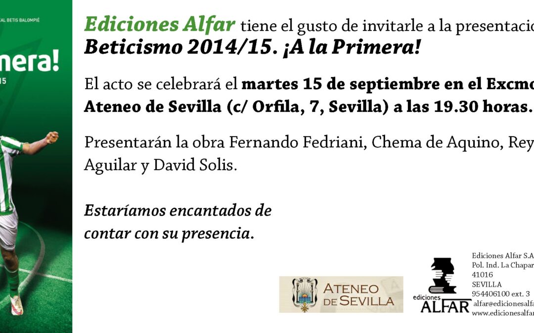 Presentación del libro titulado ‘BETICISMO 2014/15 ¡A la Primera! El último ascenso de la historia del Real Betis Balompié’