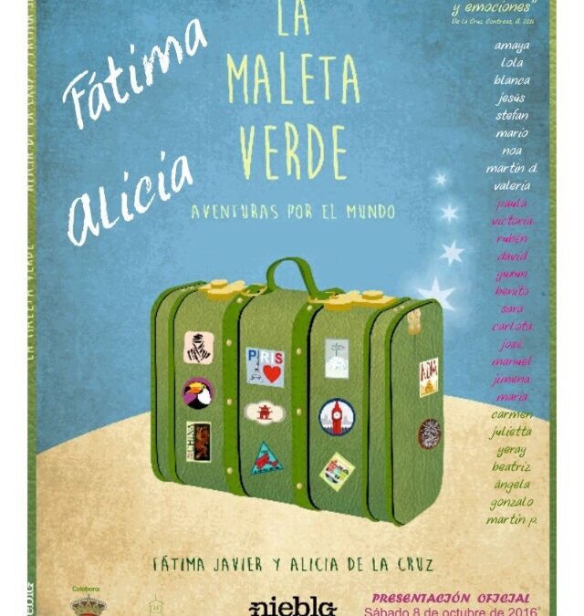 Presentación del cuento infantil LA MALETA VERDE, del que son autoras Fátima Javier y Alicia de la Cruz