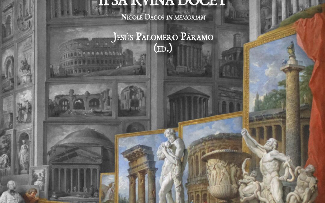 Jueves 11 de mayo: Presentación del libro titulado ROMA QVANTA FVIT IPSA RVINA DOCET Nicole Dacos in memoriam