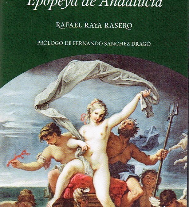 Presentación de la novela titulada ‘La ANDALUCIADA Epopeya de Andalucía’ de la que es autor D. Rafael Raya Rasero. Con prólogo de D. Fernando Sánchez Dragó