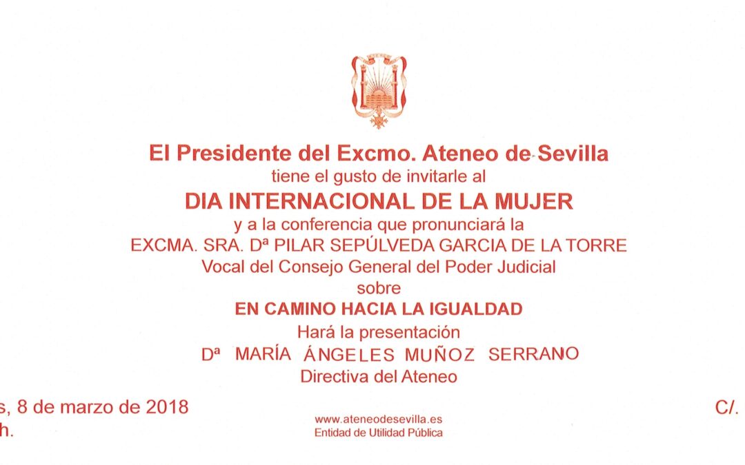 Celebración del Día Internacional de la Mujer con la conferencia de la Excma. Sra. Dª. Pilar Sepúlveda, presentada por Mª Ángeles Muñoz