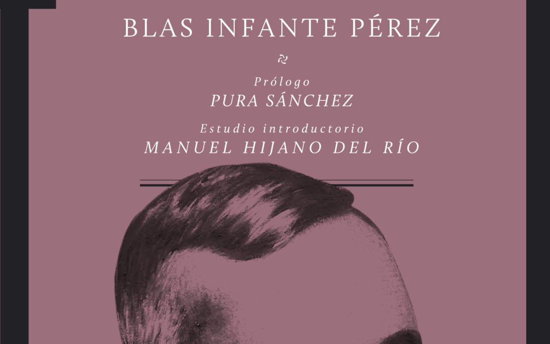 Presentación del libro de Blas Infante ‘La dictadura pedagógica. Un proyecto de revolución cultural’, editado por el Centro de Estudios Andaluces