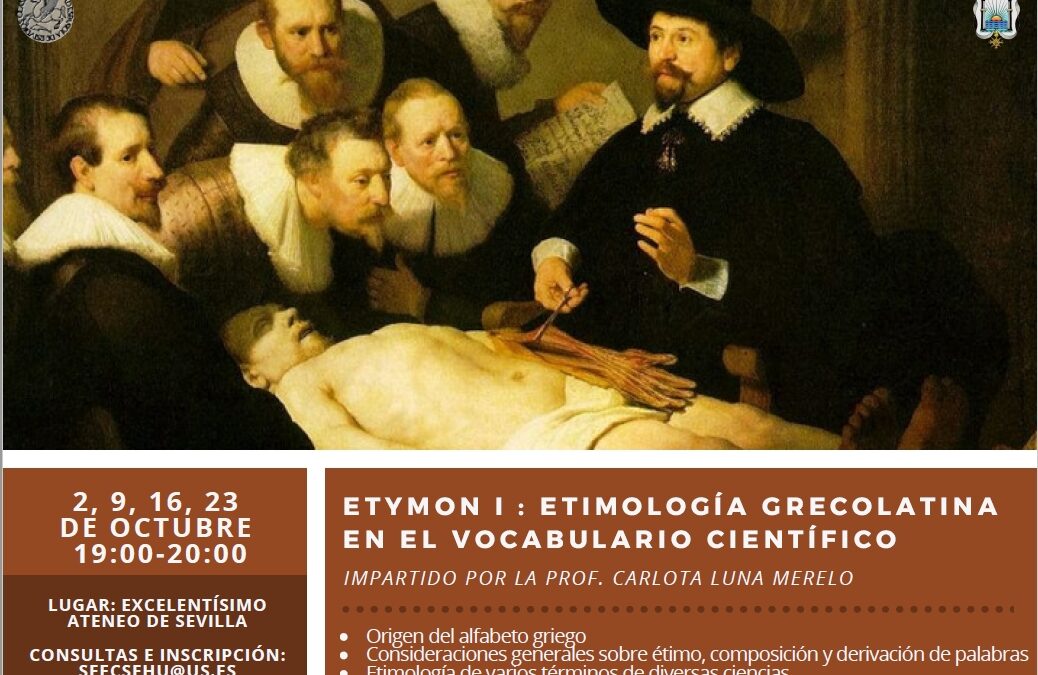 Nueva sesión. CURSOS DE GRIEGO. ETYMON I: ETIMOLOGÍA GRECOLATINA EN EL VOCABULARIO CIENTÍFICO por la profesora Carlota Luna