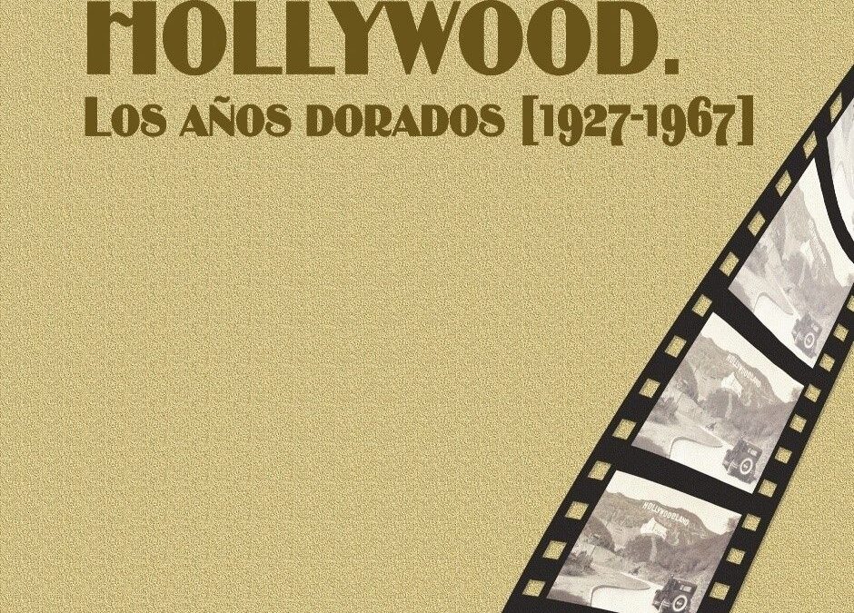 Presentación del libro HOLLYWOOD, LOS AÑOS DORADOS (1927-1967) del que es autor Dr. Blas Gil Extremera, Catedrático Emérito de la Universidad de Granada