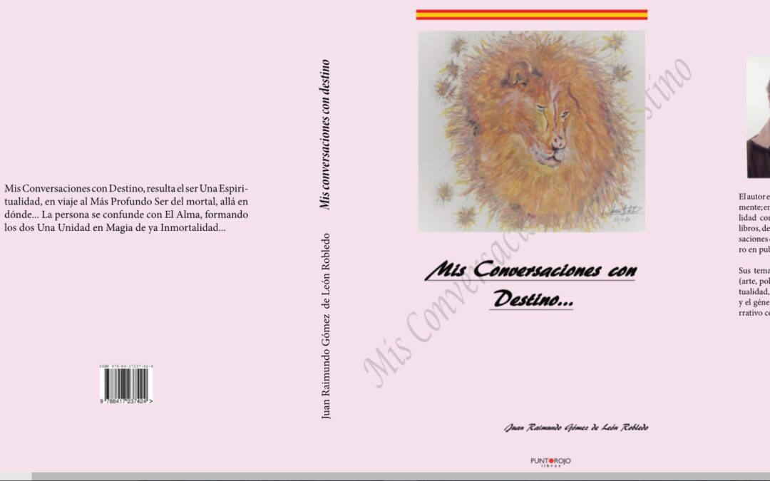 Presentación del libro MIS CONVERSACIONES CON DESTINO… del que es autor D. Juan Raimundo Gómez de León Robledo