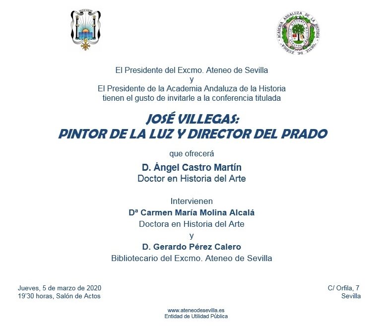 Conferencia titulada JOSÉ VILLEGAS: PINTOR DE LA LUZ Y DIRECTOR DEL PRADO que ofrecerá D. Ángel Castro Martín, Doctor en Historia del Arte