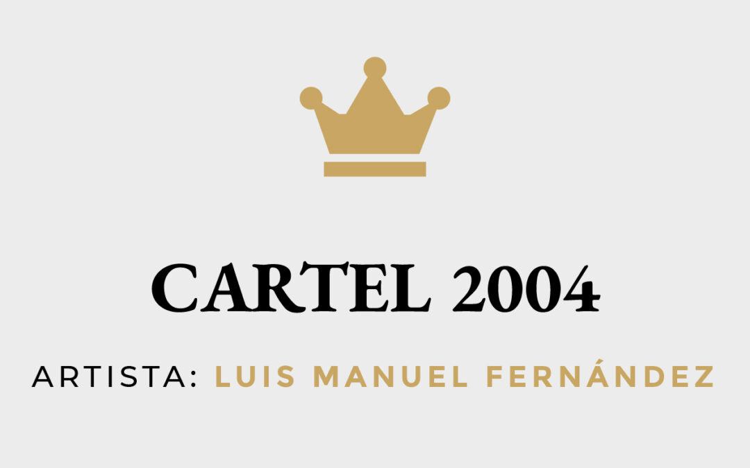 Cartel Anunciador de la Cabalgata de Reyes Magos 2004, por Luis Manuel Fernández