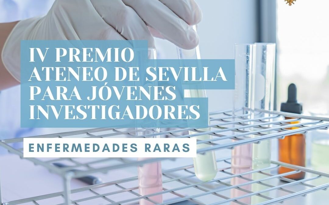 Las Enfermedades Raras, protagonistas del IV Premio Ateneo de Sevilla para Jóvenes Investigadores