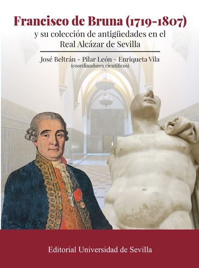 Las lecturas del Ateneo – “Francisco de Bruna (1719-1807) y su colección de antigüedades en el Real Alcázar de Sevilla”